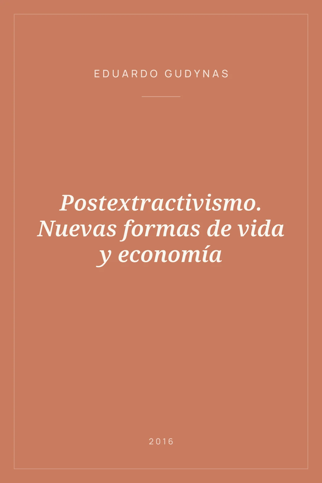 Portada de Postextractivismo. Nuevas formas de vida y economía