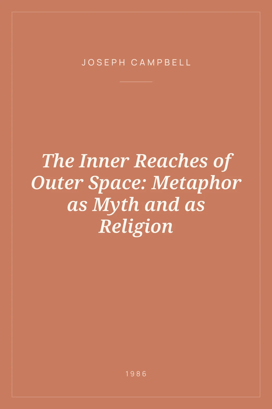 Portada de The Inner Reaches of Outer Space: Metaphor as Myth and as Religion