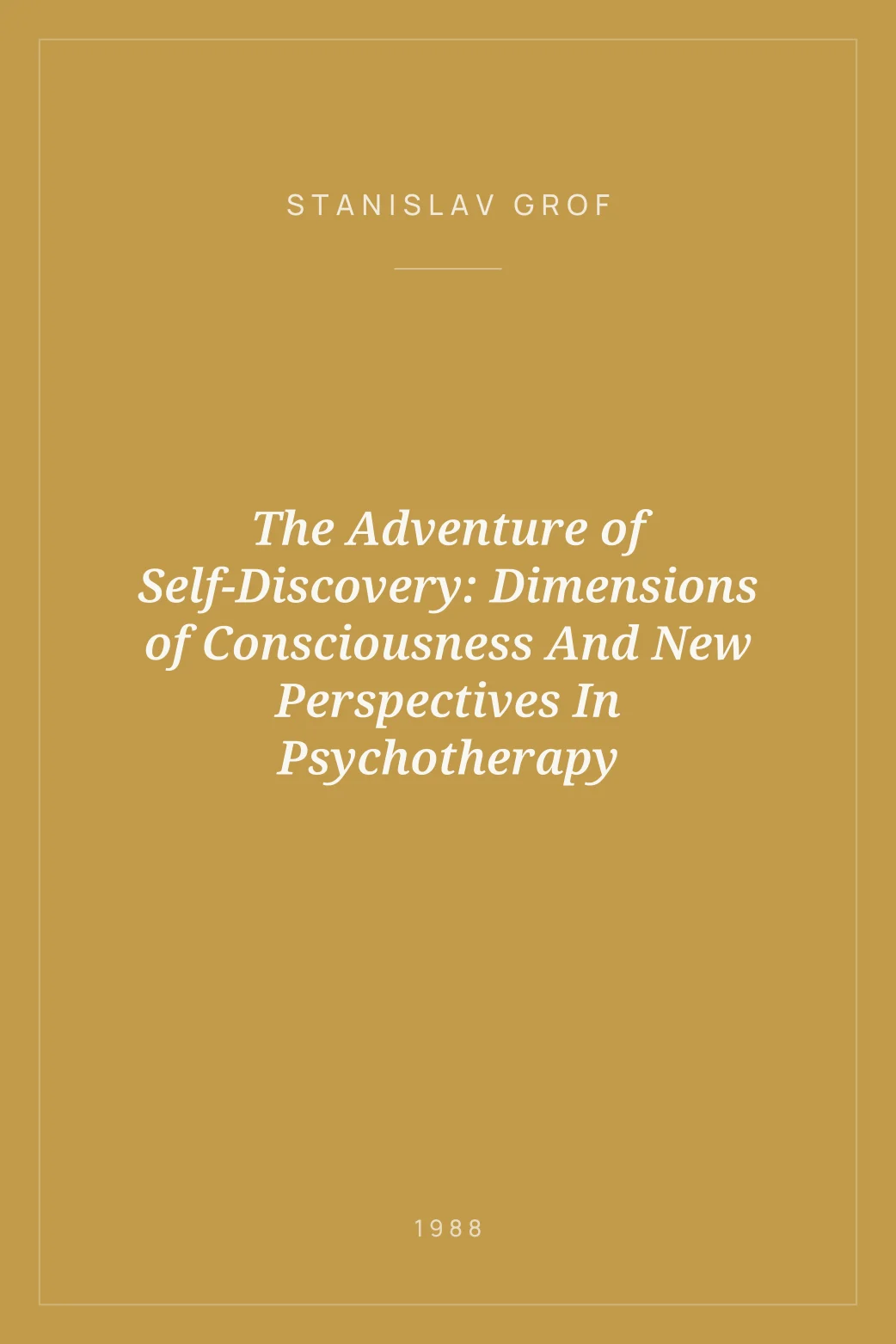 Portada de The Adventure of Self-Discovery: Dimensions of Consciousness And New Perspectives In Psychotherapy