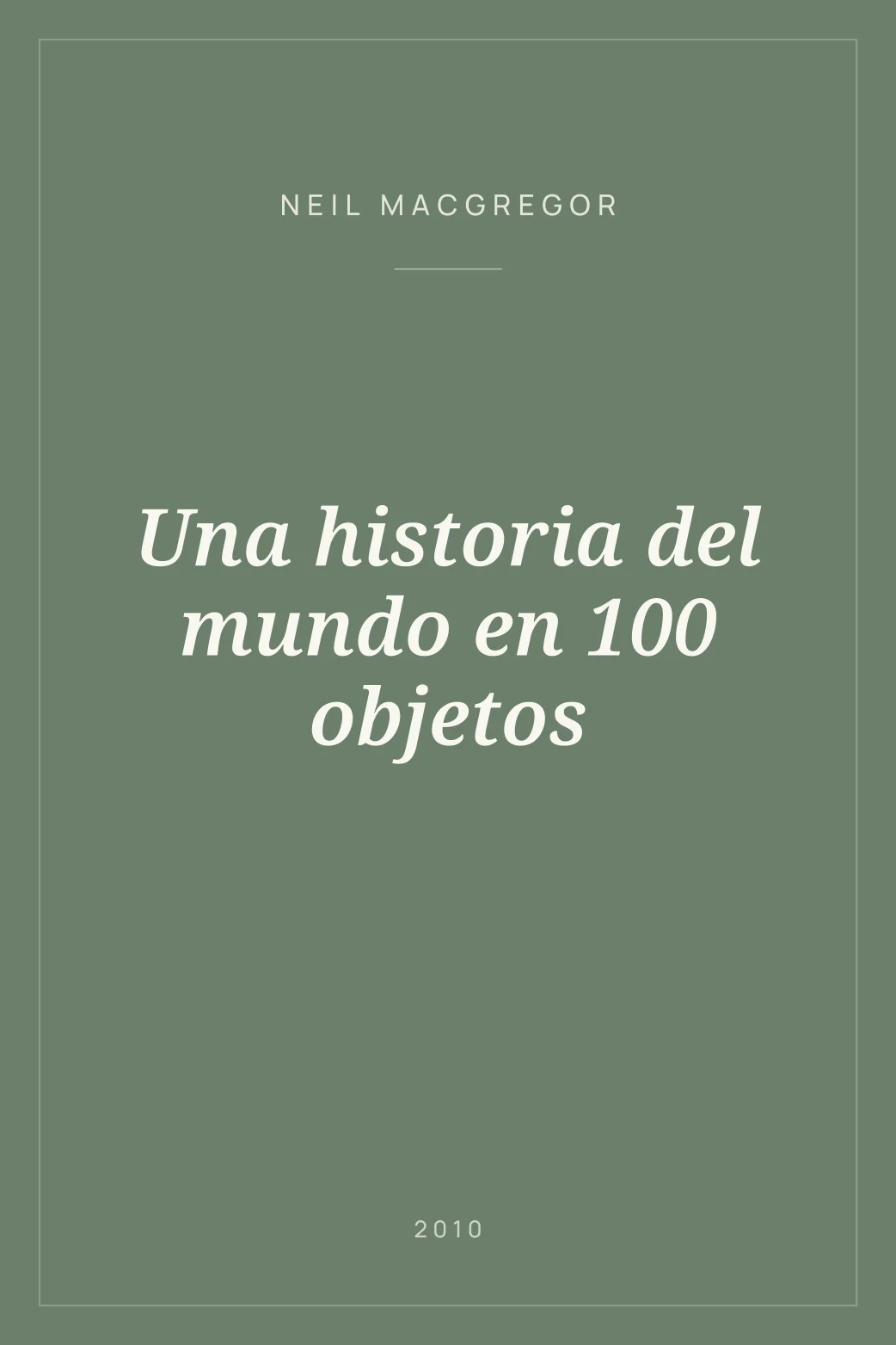 Portada de Una historia del mundo en 100 objetos