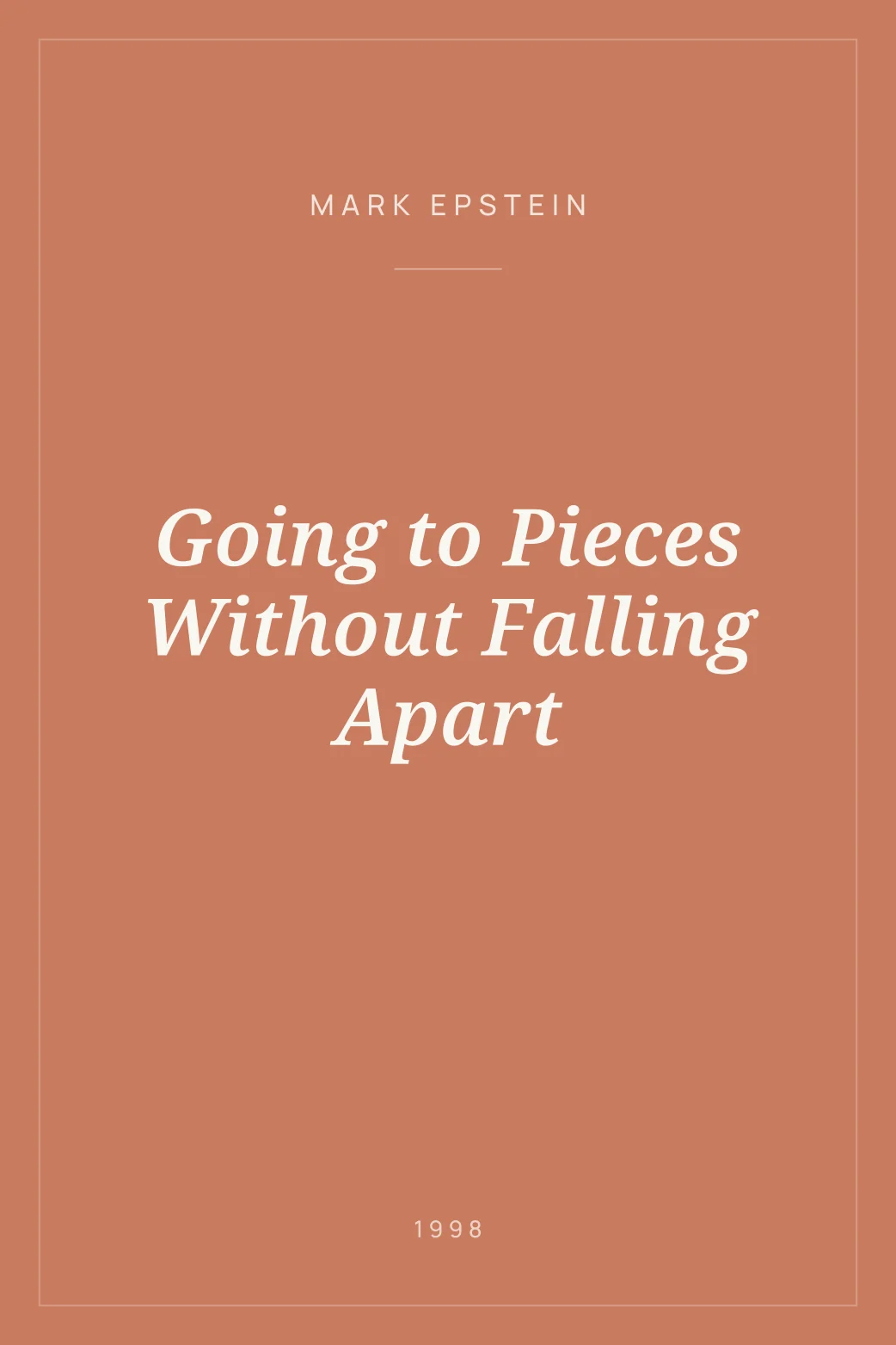 Portada de Going to Pieces Without Falling Apart