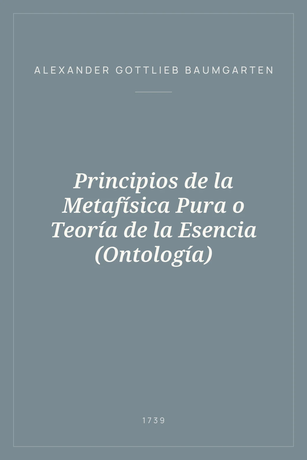 Portada de Principios de la Metafísica Pura o Teoría de la Esencia (Ontología)