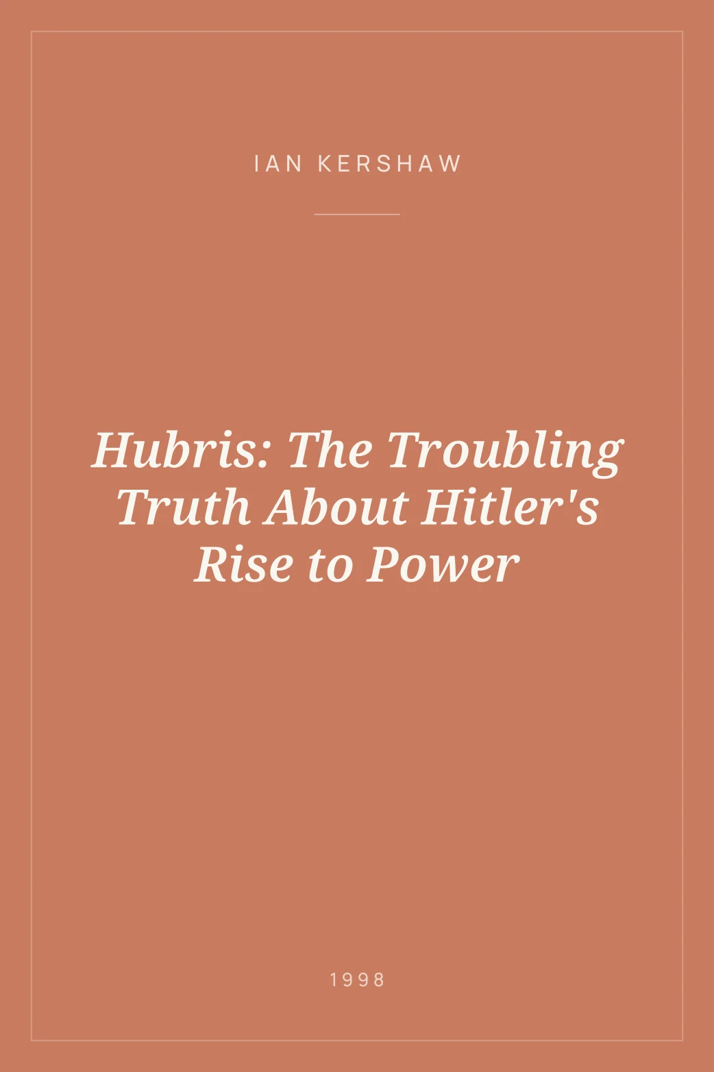 Portada de Hubris: The Troubling Truth About Hitler's Rise to Power