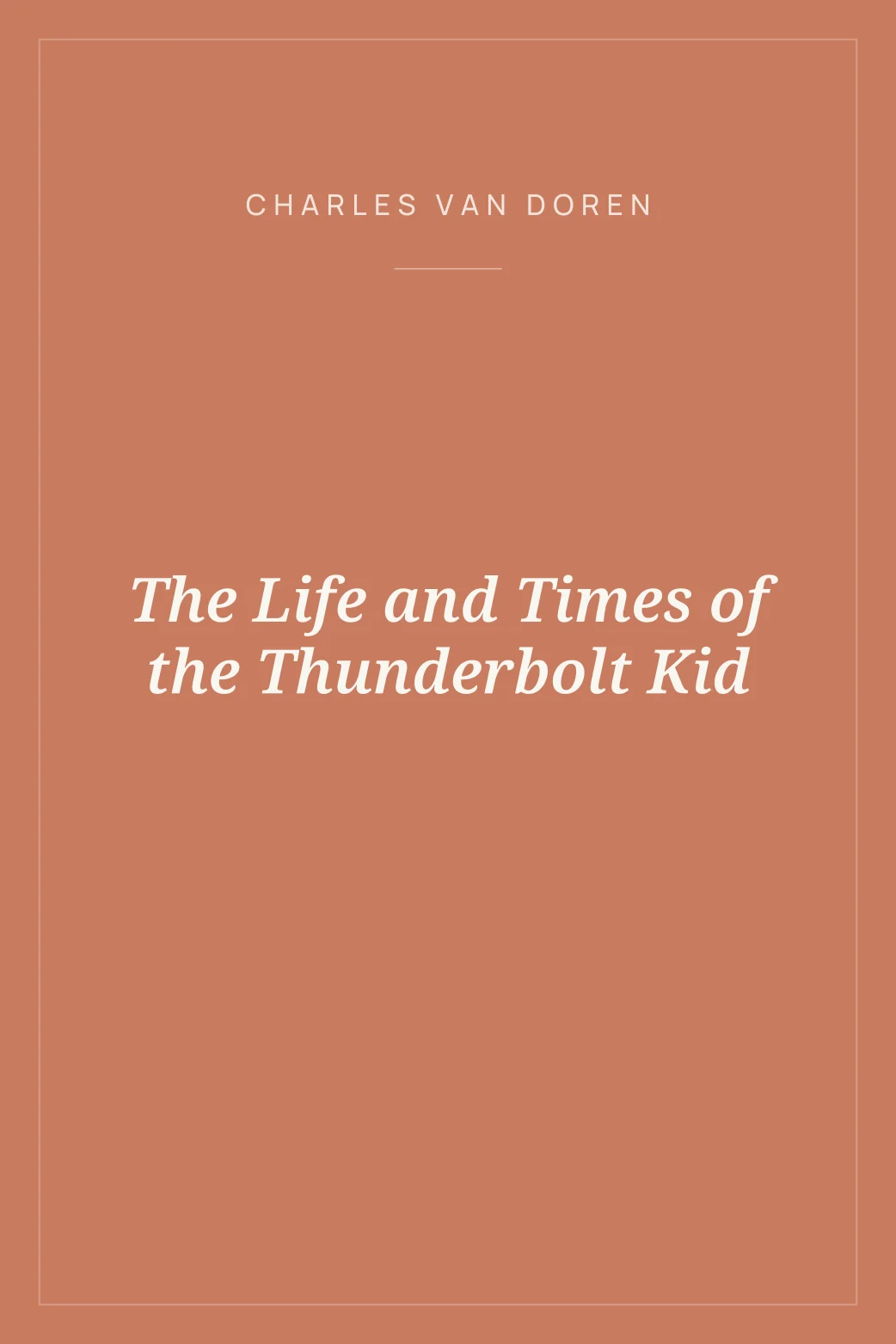 Portada de The Life and Times of the Thunderbolt Kid