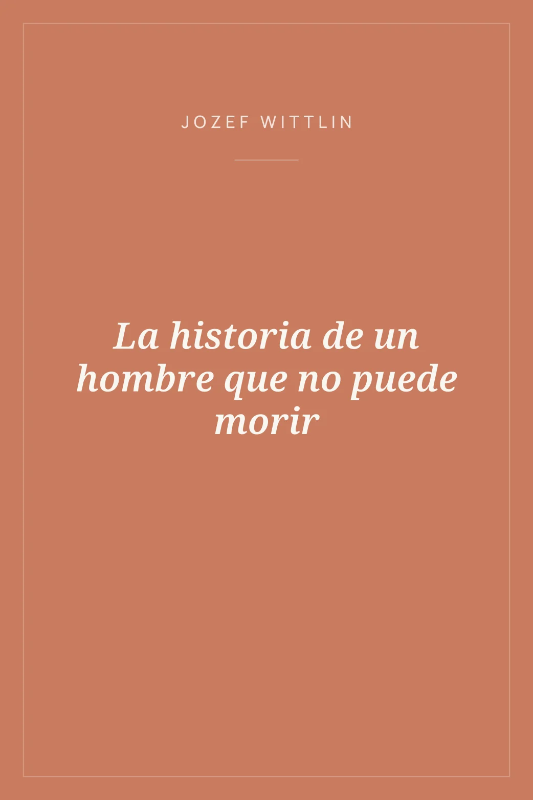 Portada de La historia de un hombre que no puede morir