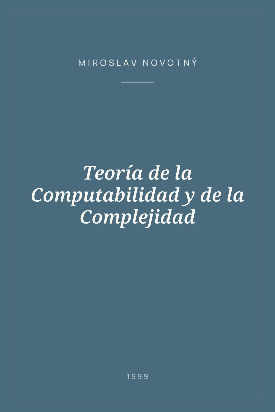 Portada de Teoría de la Computabilidad y de la Complejidad