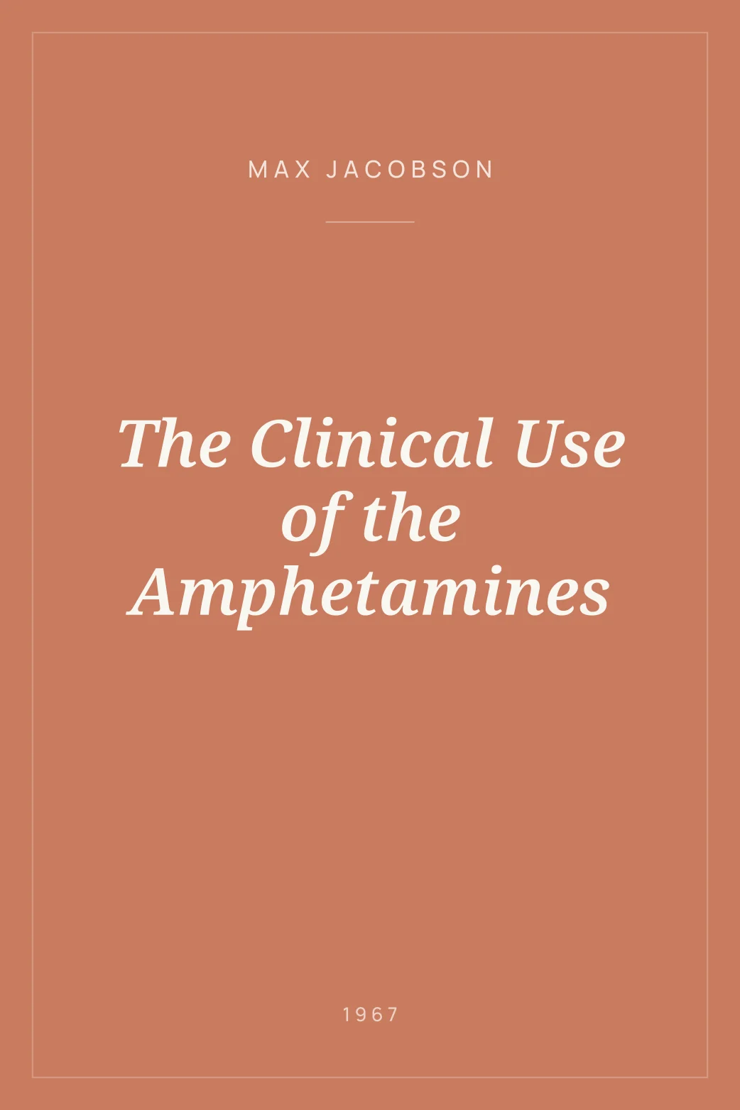 Portada de The Clinical Use of the Amphetamines