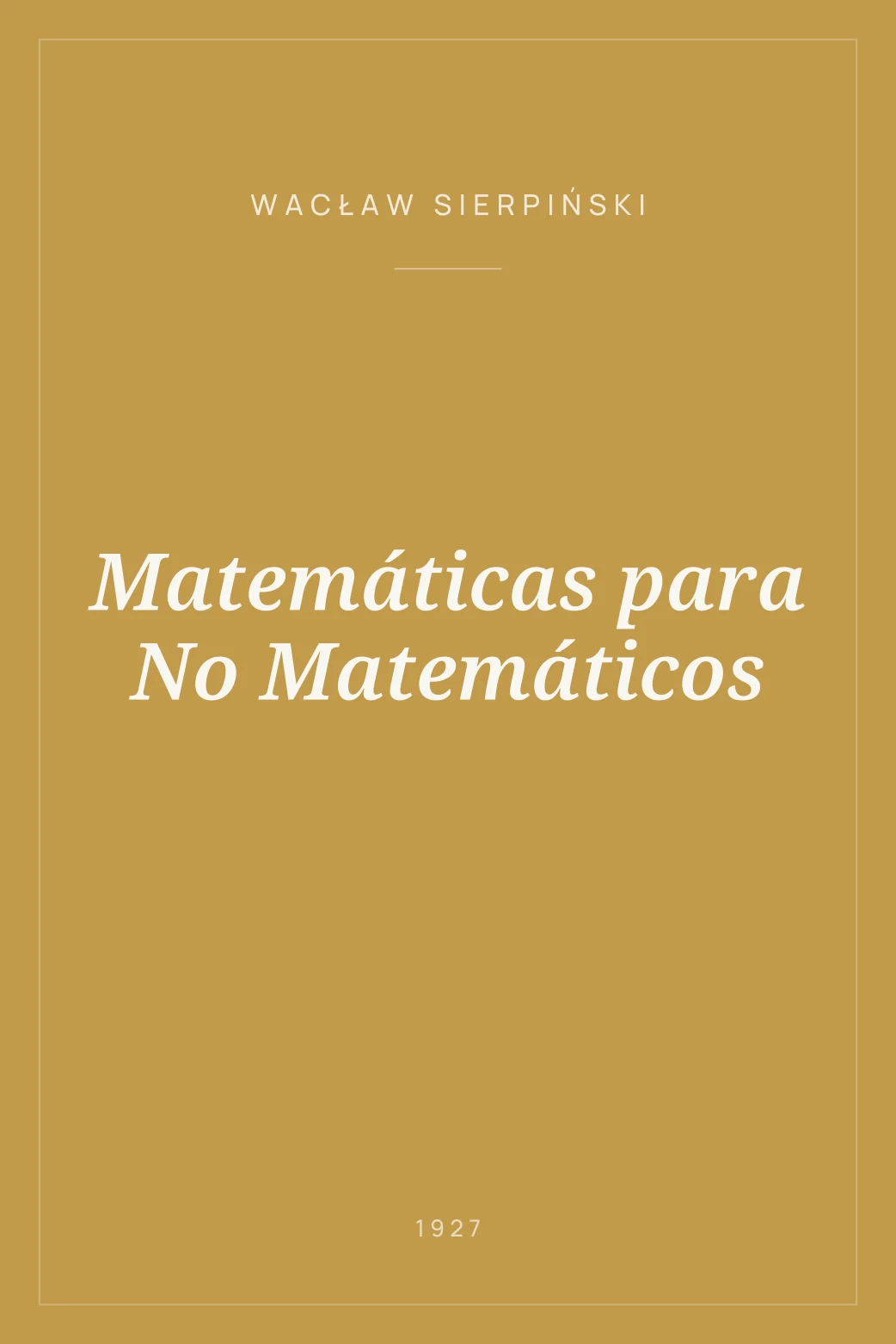 Portada de Matemáticas para No Matemáticos