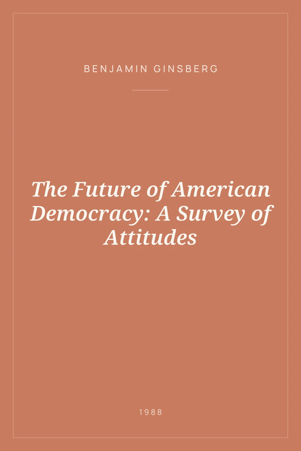 Portada de The Future of American Democracy: A Survey of Attitudes
