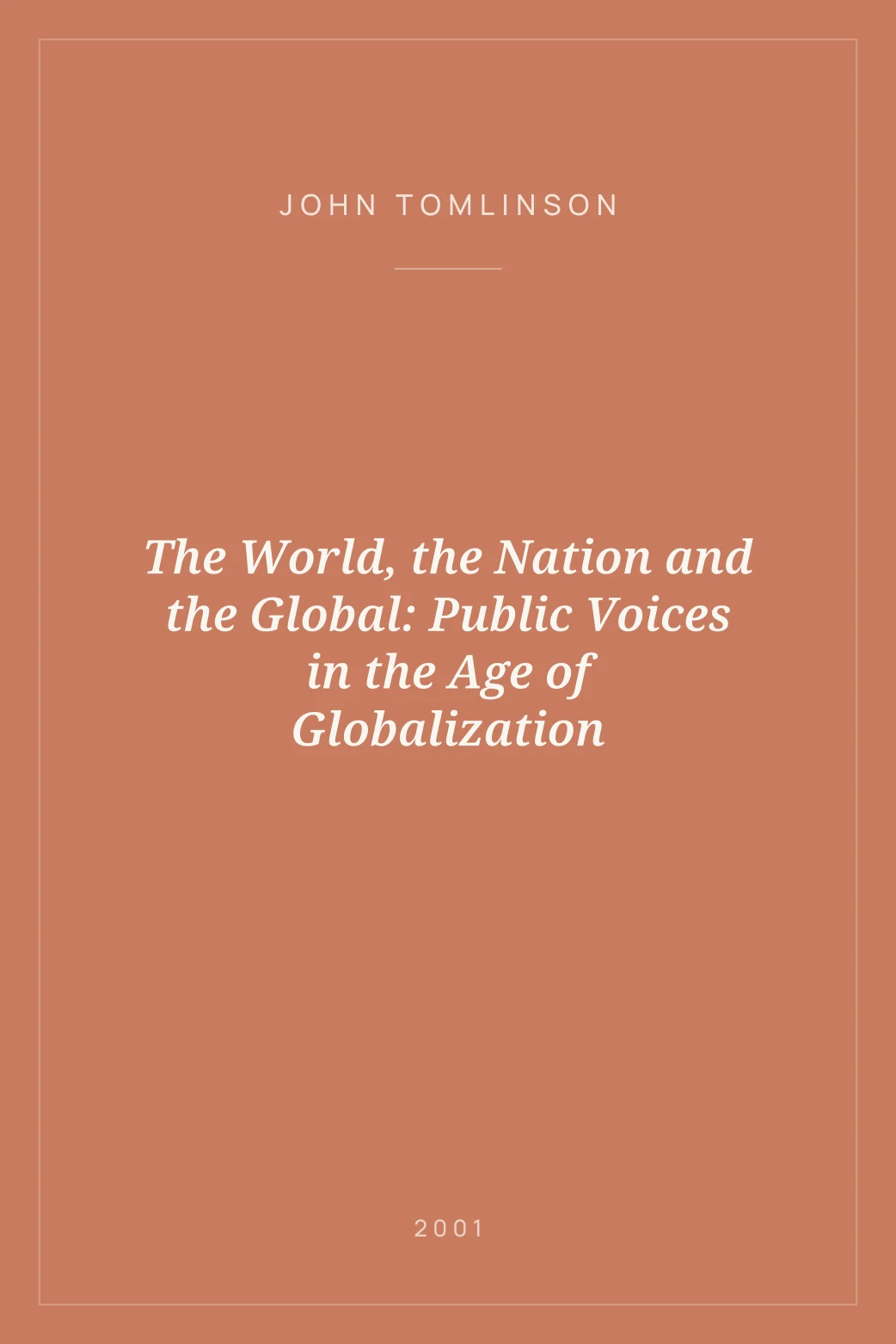 Portada de The World, the Nation and the Global: Public Voices in the Age of Globalization