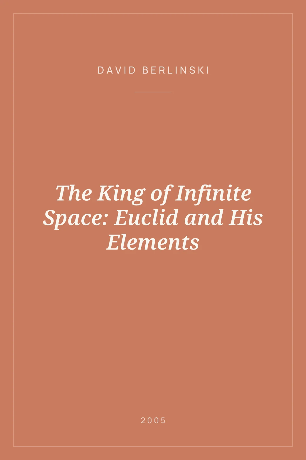 Portada de The King of Infinite Space: Euclid and His Elements