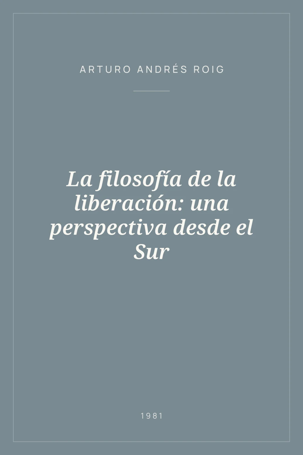 Portada de La filosofía de la liberación: una perspectiva desde el Sur