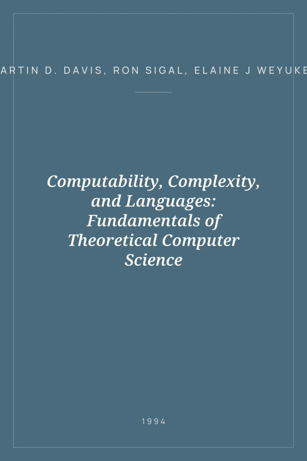 Portada de Computability, Complexity, and Languages: Fundamentals of Theoretical Computer Science
