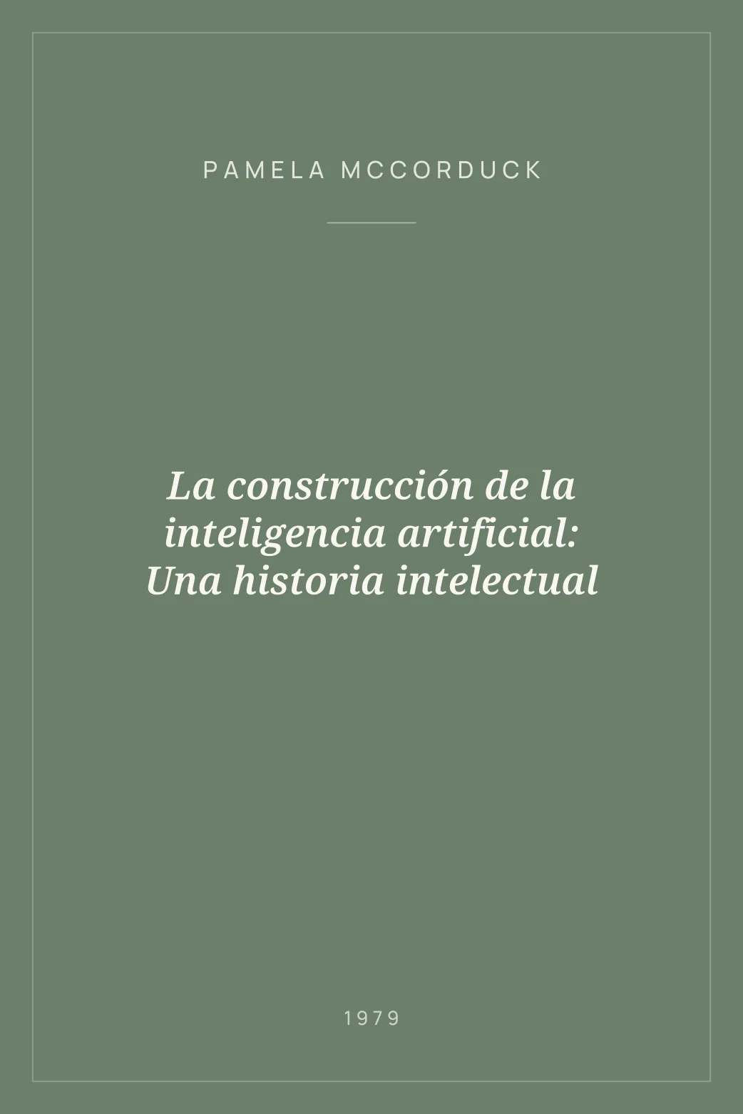 Portada de La construcción de la inteligencia artificial: Una historia intelectual