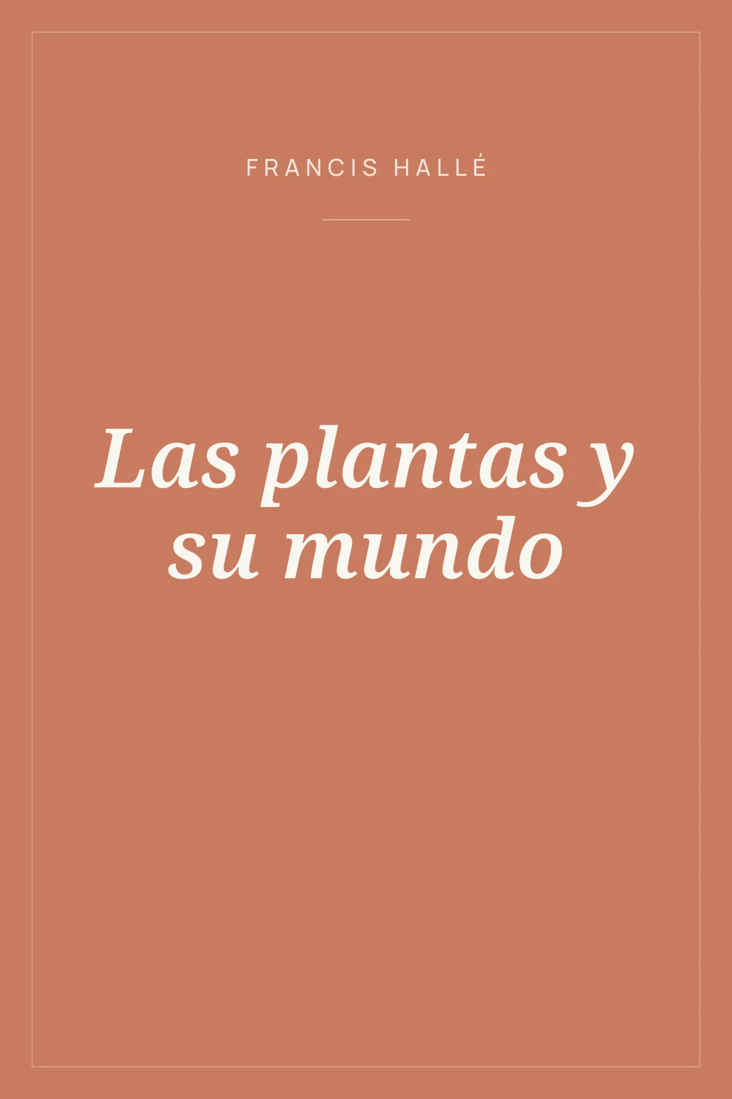 Portada de Las plantas y su mundo