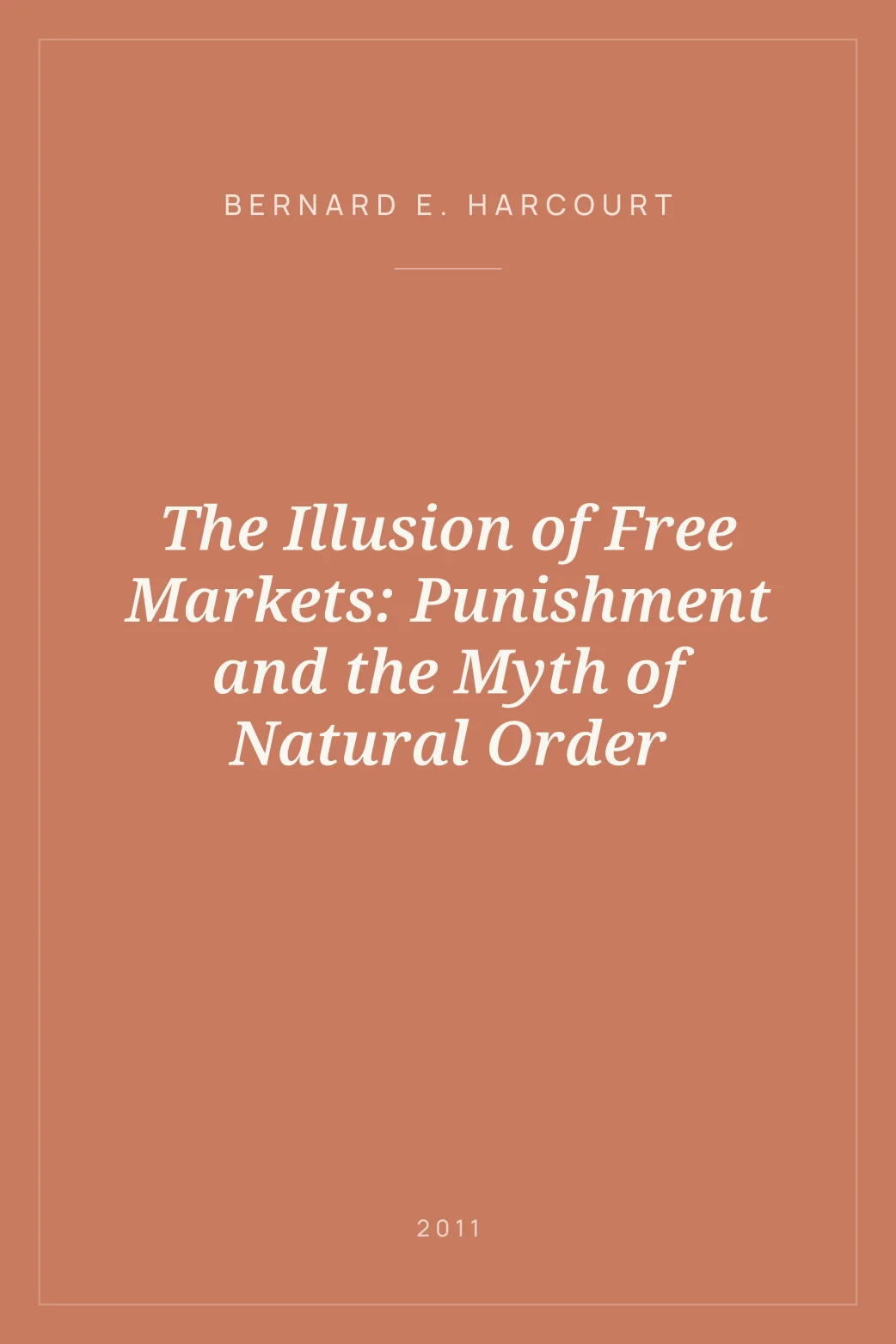 Portada de The Illusion of Free Markets: Punishment and the Myth of Natural Order