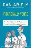 Portada de Irrationally Yours: On Missing Socks, Pick-up Lines, and Other Existential Puzzles