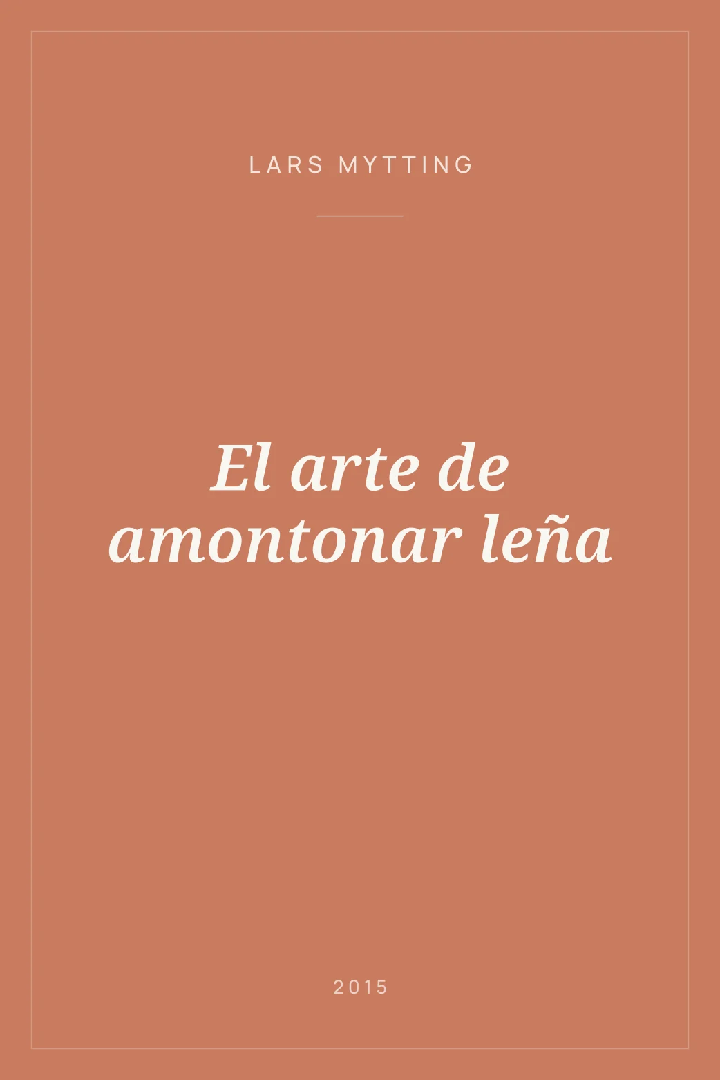 Portada de El arte de amontonar leña