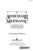 Portada de The Armchair Mechanic: A Non-Mechanic's Guide to Understanding You Car and Getting Good Repairs