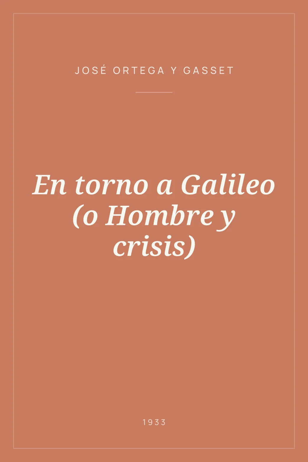 Portada de En torno a Galileo (o Hombre y crisis)