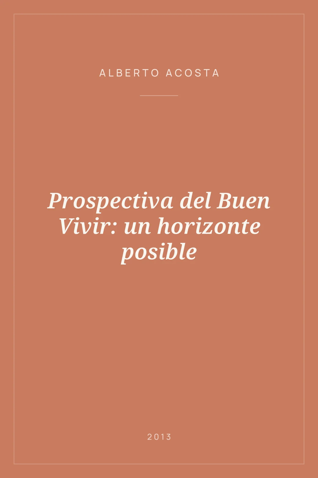 Portada de Prospectiva del Buen Vivir: un horizonte posible