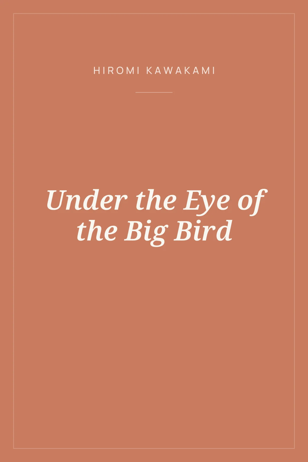 Portada de Under the Eye of the Big Bird