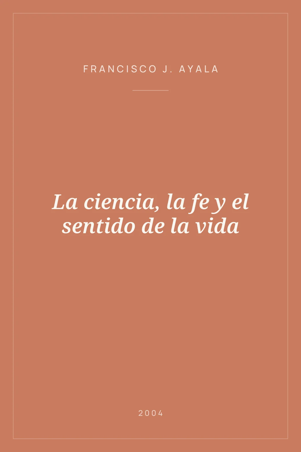 Portada de La ciencia, la fe y el sentido de la vida