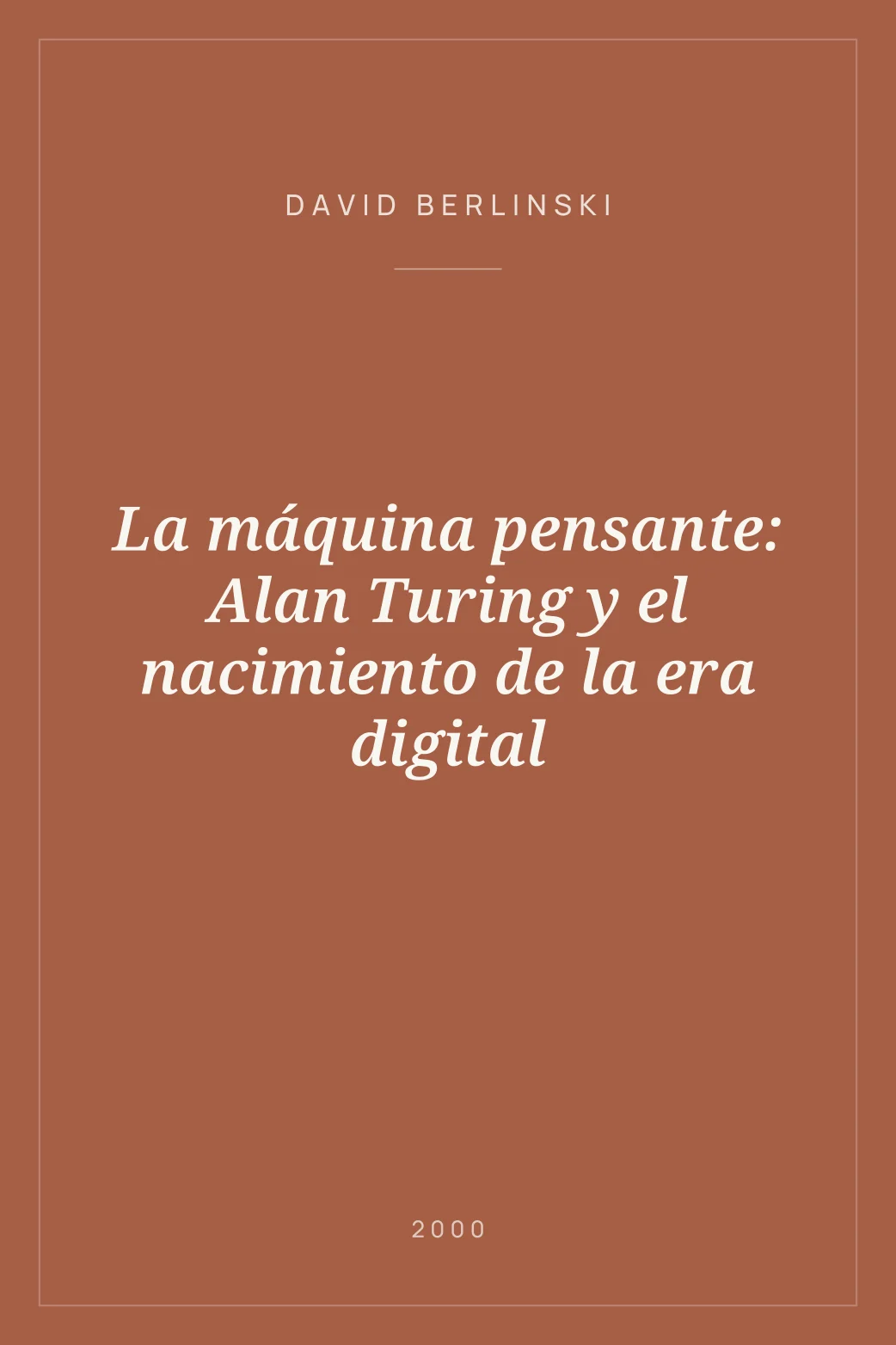 Portada de La máquina pensante: Alan Turing y el nacimiento de la era digital