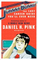 Portada de The Adventures of Johnny Bunko: The Last Career Guide You'll Ever Need