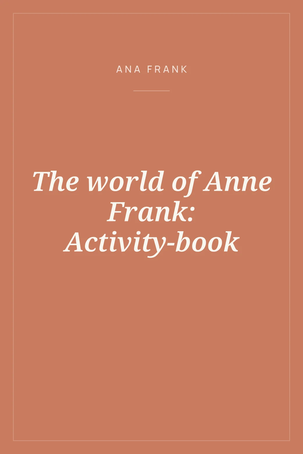 Portada de The world of Anne Frank: Activity-book