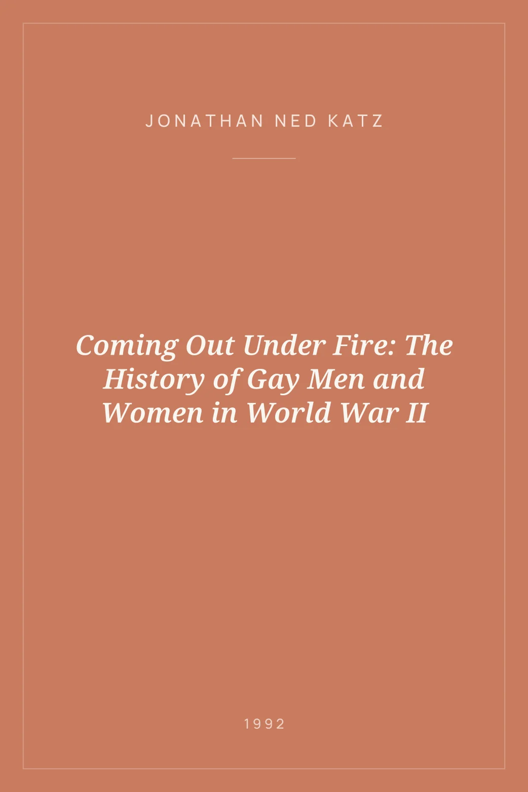 Portada de Coming Out Under Fire: The History of Gay Men and Women in World War II