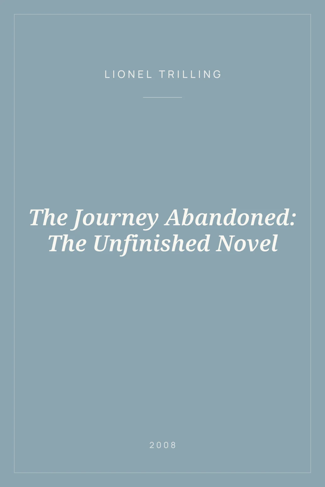Portada de The Journey Abandoned: The Unfinished Novel